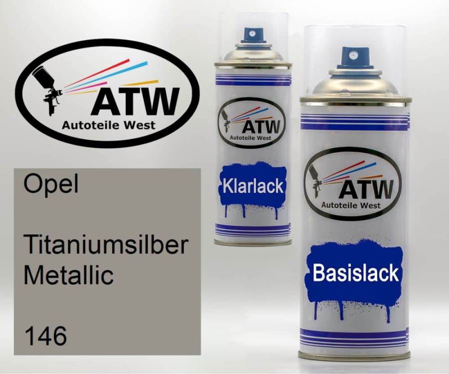 Opel, Titaniumsilber Metallic, 146: 400ml Sprühdose + 400ml Klarlack - Set, von ATW Autoteile West.